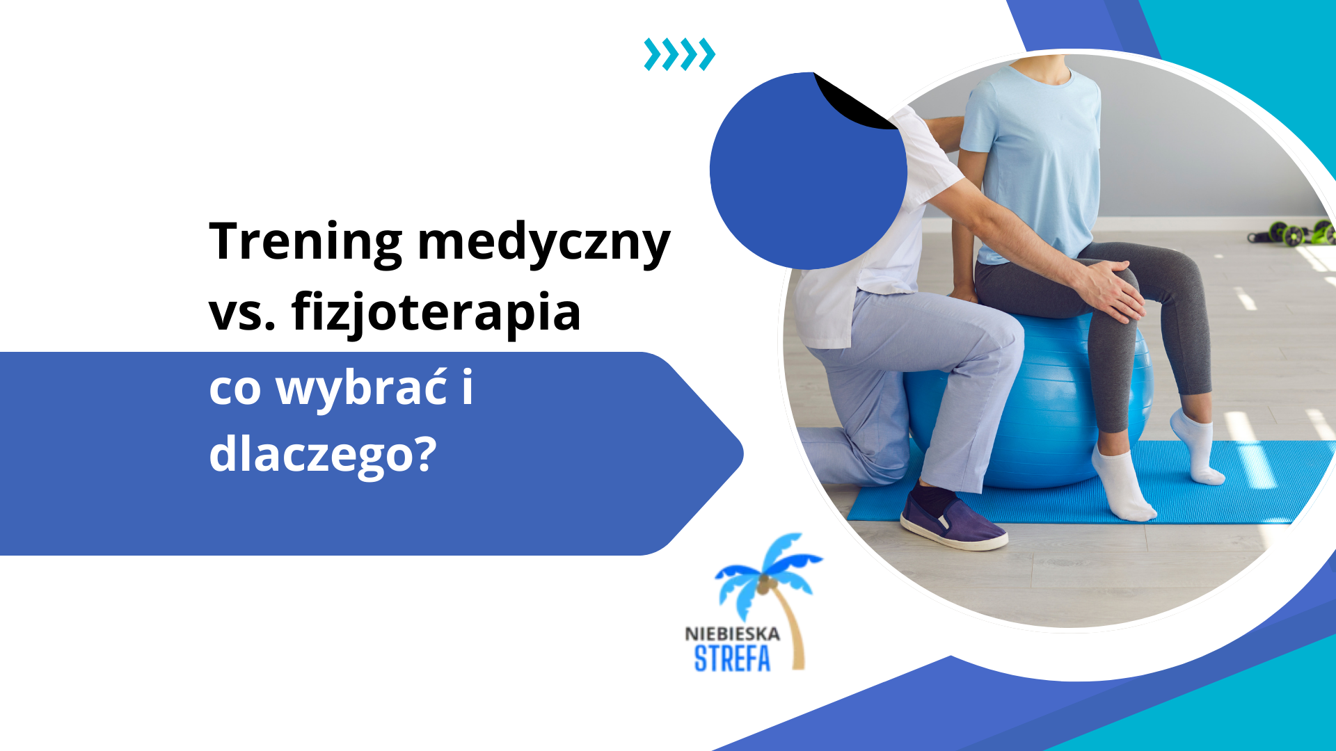Trening medyczny vs. fizjoterapia