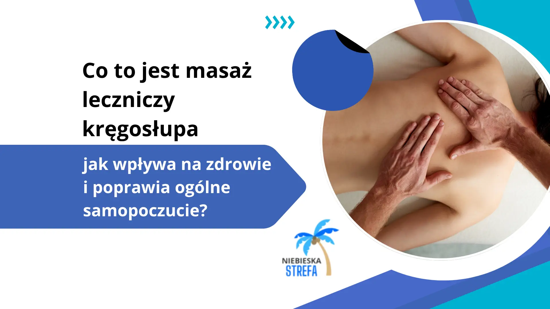 Co to jest masaż leczniczy kręgosłupa — jak wpływa na zdrowie i poprawia ogólne samopoczucie